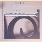 Design, de ontworpen meerwaarde: een visie op corporate design strategy en design group management door Ben Bos