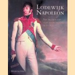 Lodewijk Napoleon: aan het hof van onze eerste koning 1806-1810 door Paul Rem e.a.