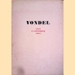 Amsterdam en Vondel. Vondel: 1587 - 17 november - 1937 door Albert Verwey