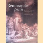 Rembrandts passie: Het Nieuwe Testament in de Nederlandse prentkunst van de zestiende en zeventiende eeuw door Peter van der Coelen