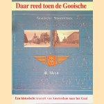 Daar reed toen de Gooische: een historische tramrit van Amsterdam naar het Gooi *GESIGNEERD*
R. Meyn e.a.
€ 12,50