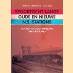 Spoortocht langs oude en nieuwe N.S.-stations: Noord- en Zuid-Holland en Flevoland
Marinus Vermooten e.a.
€ 9,00