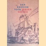 Een kroniek voor Jeroen Giltaij door Jaap van der - en anderen Veen