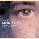 The Mondriaan Mystery door Marjan van Heteren