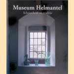 Museum Helmantel:  Schoonheid en traditie door Justin Kroesen