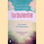 Turbulentie: Ik overleefde een vliegtuigramp
Annette Herfkens
€ 8,00 Turbulentie: Ik overleefde een vliegtuigramp
Annette Herfkens
€ 8,00
