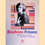 Bauhaus-Frauen: Meisterinnen in Kunst, Handwerk und Design
Ulrike Müller e.a.
€ 15,00 Bauhaus-Frauen: Meisterinnen in Kunst, Handwerk und Design
Ulrike Müller e.a.
€ 15,00