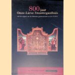 800 jaar Onze-Lieve-Vrouwegasthuis
Heidi de Nijn
€ 15,00