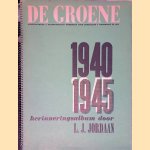 De Groene Amsterdammer - Onafhankelijk weekblad voor Nederland: 1940-1945. Nachtmerrie over Nederland, een herinneringsalbum door L.J. Jordaan
