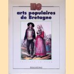 Arts populaires de Bretagne door Philippe Le Stum