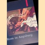 Rom in Augsburg: Die Basilikabilder aus dem Katharinenkloster door Martin Schawe