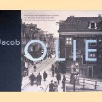 Amsterdam gefotografeerd aan het eind van de 19de eeuw door Jacob Olie e.a.