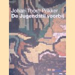 Johan Thorn Prikker: de Jugendstil voorbij door Christiane - en anderen Heiser