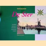 Houtzaagmolen De Ster: De opkomst, ondergang en wederopbouw van een molen in Utrecht door Bernet van Leeuwen