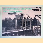 De Westelijke eilanden van Amsterdam: Een dorp in de stad door J.H. Kruizinga