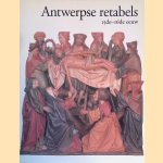 Antwerpse retabels 15de-16de eeuw door Hans Nieuwdorp