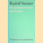 De spirituele bronnen van de kunst door Rudolf Steiner