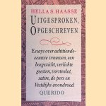 Uitgesproken, opgeschreven. essays over achttiende-eeuwse vrouwen, een bosgezicht, verlichte geesten, vorstenlot, satire, de pers en Vestdijks avondrood
Hella S Haasse
€ 5,00 Uitgesproken, opgeschreven. essays over achttiende-eeuwse vrouwen, een bosgezicht, verlichte geesten, vorstenlot, satire, de pers en Vestdijks avondrood
Hella S Haasse
€ 5,00