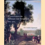 De landschappen van Herman van Swanevelt 1603-1655: Het zuiden tegemoet door Albert Blankert