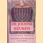 De Joodse keuken: Achthonderd authentieke recepten uit de diaspora door Claudia Roden