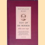 Tot op de bodem: alles over wijn door Nicolaas Klei