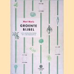 Groentebijbel: van aardappelpuree tot zuringsouffl&eacute; door Mari Maris