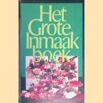Het grote inmaakboek: handboek voor conserveren door Hélène Matze e.a.