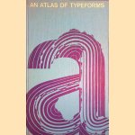 An atlas of typeforms door James Sutton e.a.
