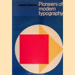 Pioneers of Modern Typography door Herbert Spencer