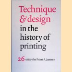 Technique & design in the history of printing: 26 essays door Janssen. Frans A.