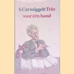 Trio voor één hand
S. Carmiggelt
€ 6,00 Trio voor één hand
S. Carmiggelt
€ 6,00