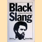 Black Slang: A Dictionary of Afro-American Talk
Clarence Major
€ 20,00 Black Slang: A Dictionary of Afro-American Talk
Clarence Major
€ 20,00