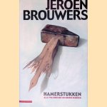 Hamerstukken: Alle polemieken en korzeligheden
Jeroen Brouwers
€ 45,00 Hamerstukken: Alle polemieken en korzeligheden
Jeroen Brouwers
€ 45,00