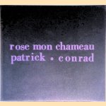 Rose mon chameau (een oorlogsverhaal) door Patrick Conrad