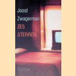 Zes sterren: roman door Joost Zwagerman