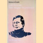 Mausoleum: zevenendertig balladen uit de geschiedenis van de vooruitgang door Hans Magnus Enzensberger