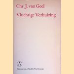 Vluchtige Verhuizing door Chr. J. van Geel