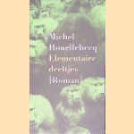 Elementaire deeltjes door Michel Houellebecq
