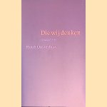 Die wij denken: Nieuwe gedichten door Huub Oosterhuis