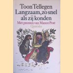 Langzaam, zo snel als zij konden door Toon Tellegen e.a.