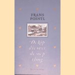 De kip die over de soep vloog
Frans Pointl
€ 6,00 De kip die over de soep vloog
Frans Pointl
€ 6,00