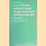 Wachten op Godot; Eindspel; Krapp's laatste band; Gelukkige dagen; Spel door Samuel Beckett