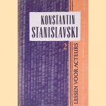 Lessen voor acteurs (2 delen door Konstantin Stanislavskij