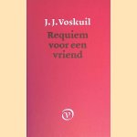 Requiem voor een vriend door J.J. Voskuil