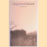 Geluk door Gy&ouml;rgy Konr&aacute;d
