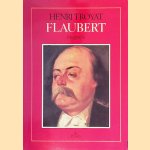 Flaubert: biografie door Henri Troyat