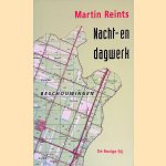Nacht- en dagwerk: beschouwingen door Martin Reints