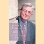 Alleen maar vrije tijd: Een dominee over zijn vak door Nico ter Linden