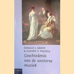 Geschiedenis van de westerse muziek door Donald J. Grout e.a.