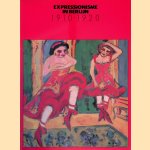 Expressionisme in Berlijn 1910-1920 door Karel J. Geirlandt